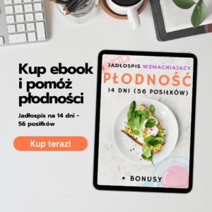 Jadłospis wzmacniający płodność