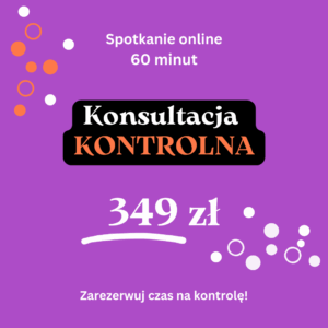 Konsultacja KONTROLNA z aktualizacją zaleceń